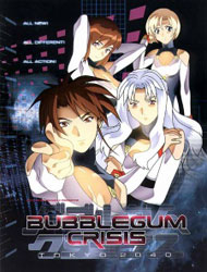 Bubblegum Crisis Tokyo 2040 Dub